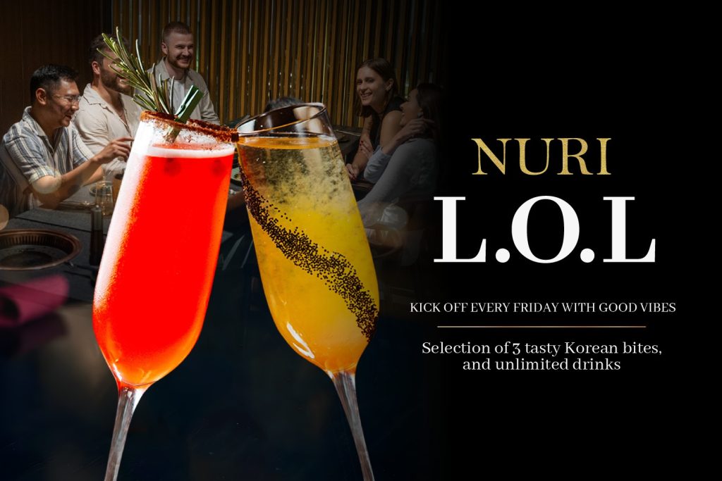 NURI L.O.L.: kick off every Friday with good vibes, a selection of 3 tasty Korean bites and unlimited drinks
